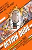 Action Dude: Book 1