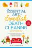 The Essential Art of Swedish Death Cleaning