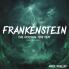FRANKENSTEIN; OR THE MODERN PROMETHEUS