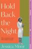 HOLD BACK THE NIGHT