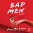 BAD MEN