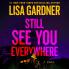 Still See You Everywhere: the brand new gripping crime thriller from the Sunday Times bestselling author
