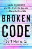 Broken Code: Inside Facebook and the fight to expose its toxic secrets
