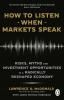 HOW TO LISTEN WHEN MARKETS SPEAK