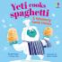 YETI COOKS SPAGHETTI AND OTHER STORIES