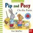 PIP AND POSY WHERE ARE YOU? ON THE FARM (A FELT FLAPS BOOK)