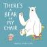 THERE'S A BEAR ON MY CHAIR (10TH ANNIVERSARY EDITION)
