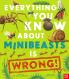 EVERYTHING YOU KNOW ABOUT MINIBEASTS IS WRONG]
