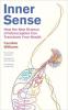INNER SENSE: THE NEW SCIENCE OF INTEROCEPTION AND HOW TO HARNESS IT FORHEALTH AND WELLBEING