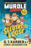 MURDLE JUNIOR MYSTERIES: SLEUTHS ON THE LOOSE