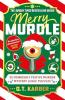 MERRY MURDLE: 25 FIENDISHLY FESTIVE MURDER MYSTERY LOGIC PUZZLES