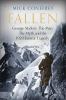 Fallen: George Mallory: The Man The Myth and the 1924 Everest Tragedy