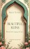 Beautiful Ruins: Verses of Love Longing and Life....