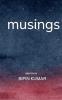 MUSINGS: A collection of poems
