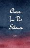 Chaos...In the Silence: Notes from unsteady heart
