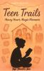 Teen Trails: Messy heart  Magic moments