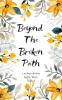 Beyond the broken path: Echos of my life journey