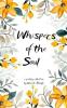 Whispers of the Soul: Verses of Growth Hope and Healing