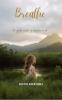 Breathe: the gentle exhale of unspoken words