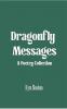 Dragonfly Messages: A Poetry Collection