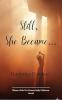 Still She Became... A Poetry Collection
