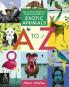 THE CURIOUS EXPLORER'S ILLUSTRATED GUIDE TO EXOTIC ANIMALS A
