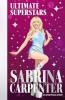 ULTIMATE SUPERSTARS: SABRINA CARPENTER