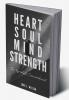 Heart Soul Mind Strength