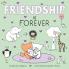 Friendship is Forever