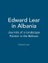 Edward Lear in Albania