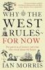 WHY THE WEST RULES - FOR NOW
