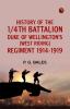 HISTORY OF THE 1/4TH BATTALION DUKE OF WELLINGTON'S (WEST RIDING) REGIMENT 1914-1919