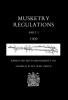 MUSKETRY REGULATIONS Part 1 1909 (Reprinted with amendments1914)