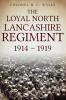 LOYAL NORTH LANCASHIRE REGIMENT 1914-1919