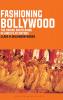 Fashioning Bollywood
