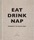 Eat Drink Nap