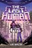 LAST HUMAN THE