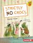 Strictly No Crocs - Blue (Level 4): (Blue Early Reader) (Blue Band)