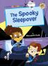 The Spooky Sleepover - GOLD (Level 9): (Gold Early Reader)