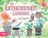 THE EXTRAORDINARY GARDENER (HARDBACK)