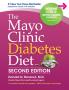 The Mayo Clinic Diabetes 2nd Ed