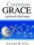 Common Grace And The Call Of The Gospel
