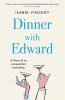 Dinner with Edward