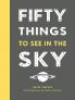 50 THINGS TO SEE IN THE SKY