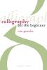Calligraphy for the Beginner