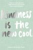 KINDNESS- IS THE NEW COOL