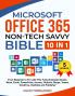 Microsoft Office 365 Non-Tech Savvy Bible
