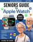Seniors Guide to Apple Watch