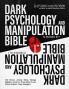Dark Psychology and Manipulation Bible