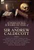 The Collected  Supernatural and Weird  Fiction of  Sir Andrew Caldecott